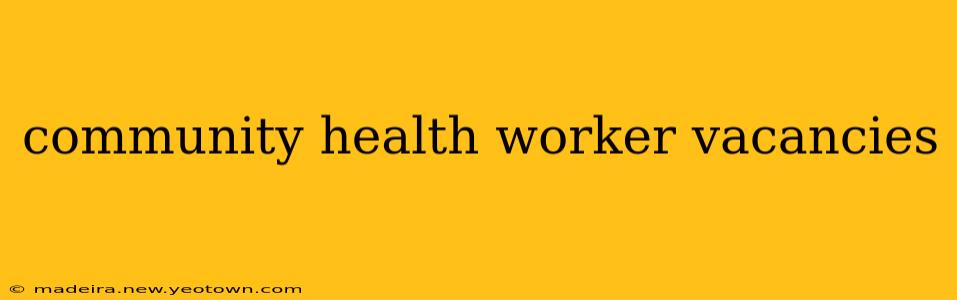 community health worker vacancies
