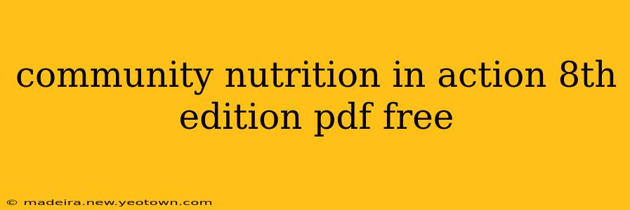 community nutrition in action 8th edition pdf free