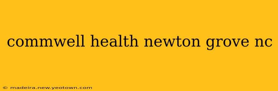 commwell health newton grove nc