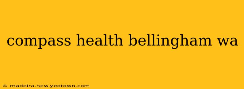 compass health bellingham wa