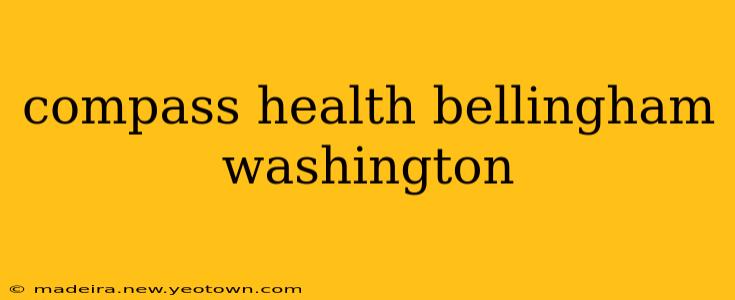 compass health bellingham washington
