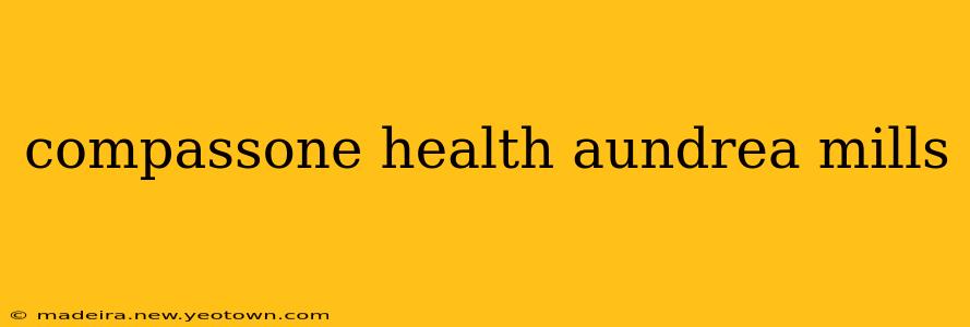 compassone health aundrea mills