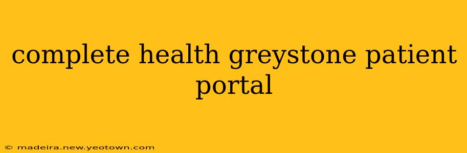 complete health greystone patient portal