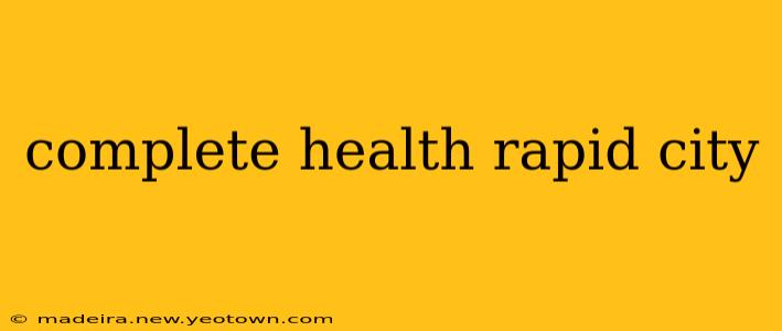 complete health rapid city