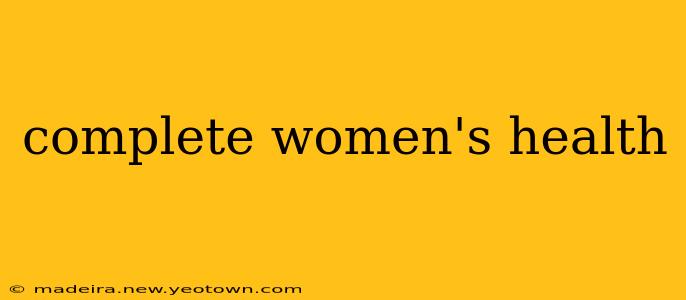 complete women's health