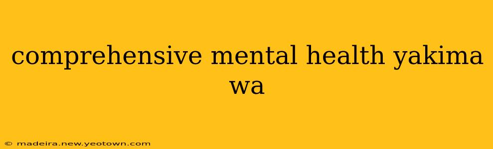 comprehensive mental health yakima wa