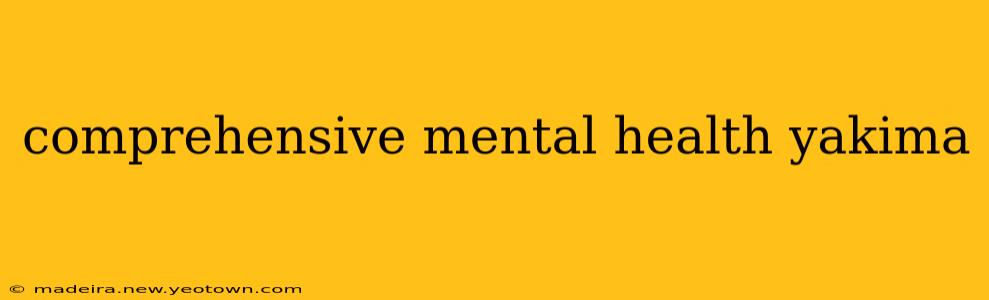 comprehensive mental health yakima