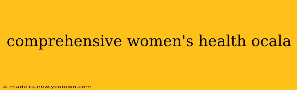 comprehensive women's health ocala