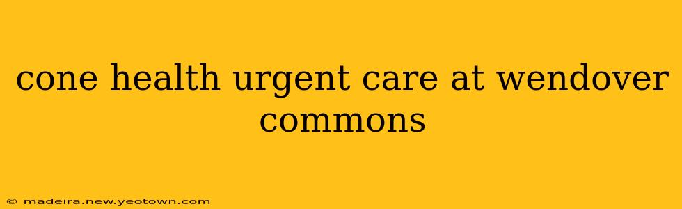 cone health urgent care at wendover commons