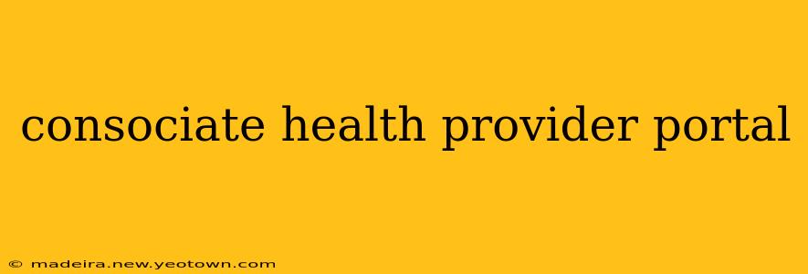 consociate health provider portal