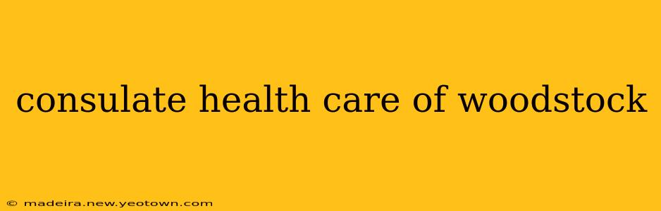 consulate health care of woodstock