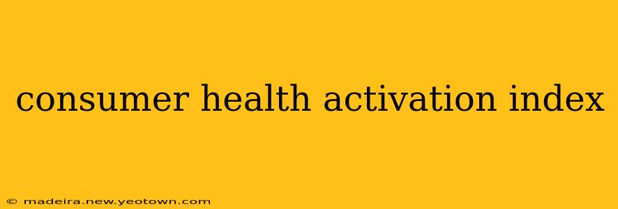 consumer health activation index