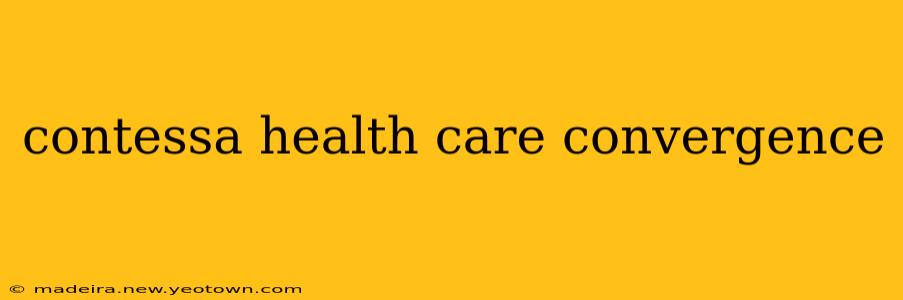 contessa health care convergence