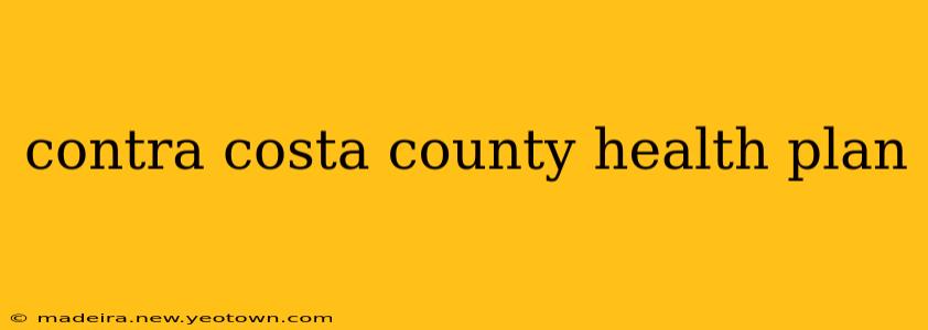 contra costa county health plan