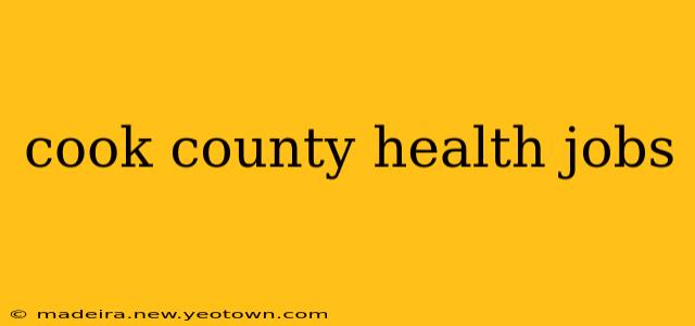 cook county health jobs