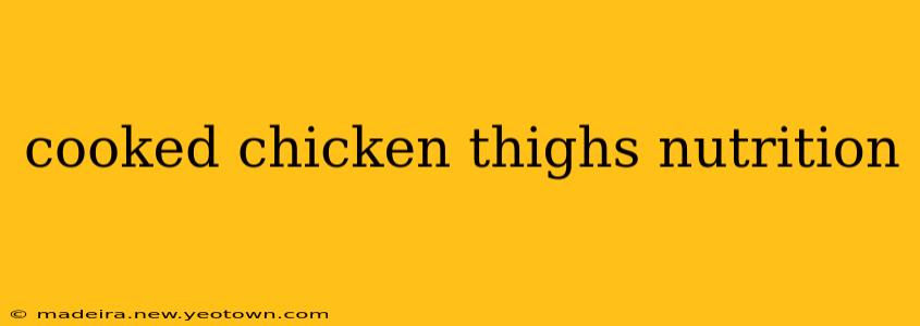 cooked chicken thighs nutrition