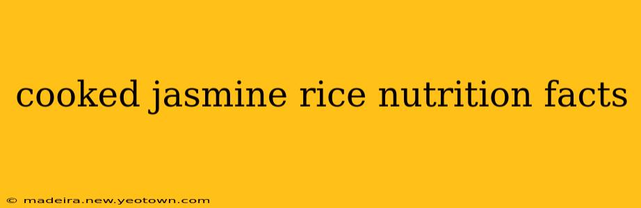 cooked jasmine rice nutrition facts