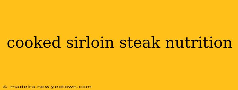 cooked sirloin steak nutrition