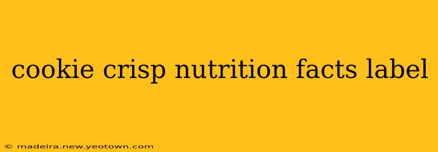 cookie crisp nutrition facts label