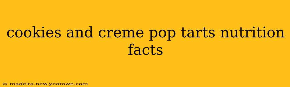 cookies and creme pop tarts nutrition facts
