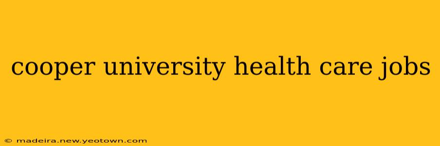 cooper university health care jobs