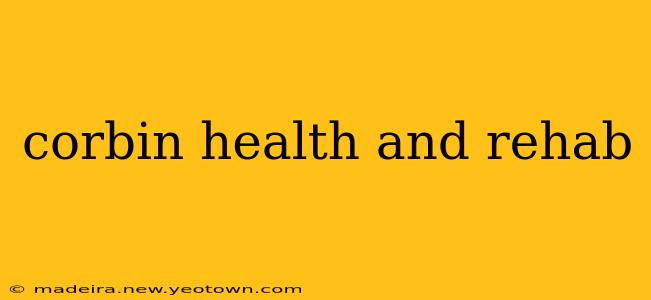corbin health and rehab