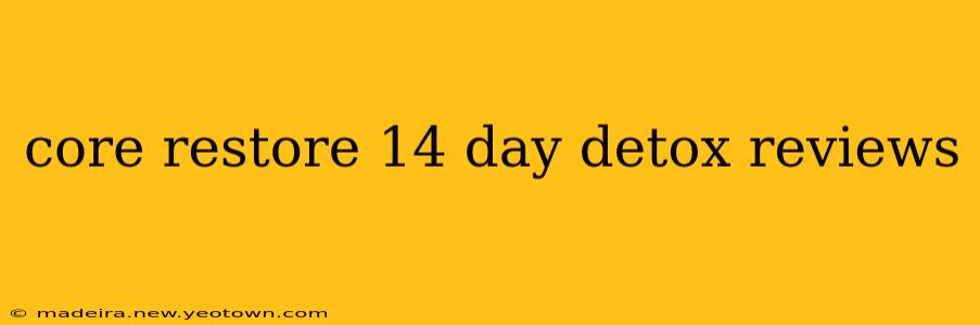 core restore 14 day detox reviews