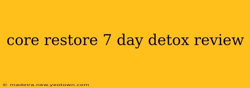 core restore 7 day detox review