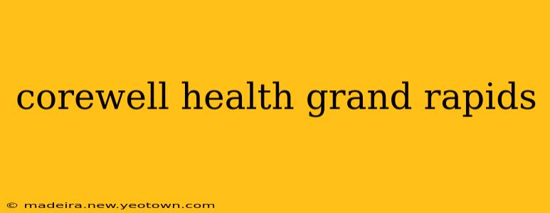 corewell health grand rapids