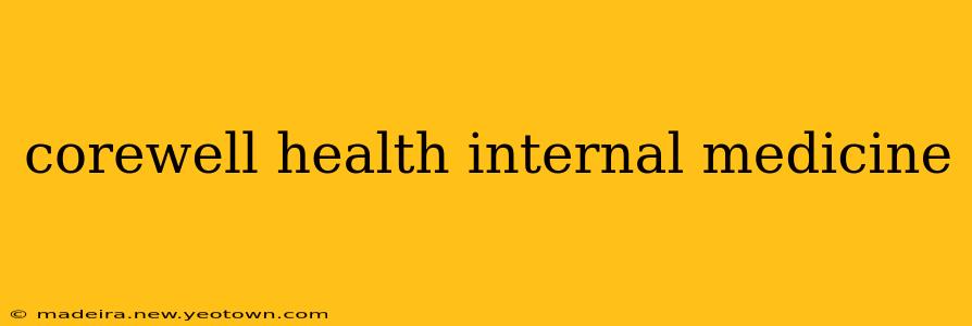corewell health internal medicine
