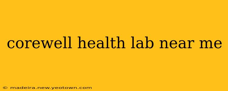 corewell health lab near me