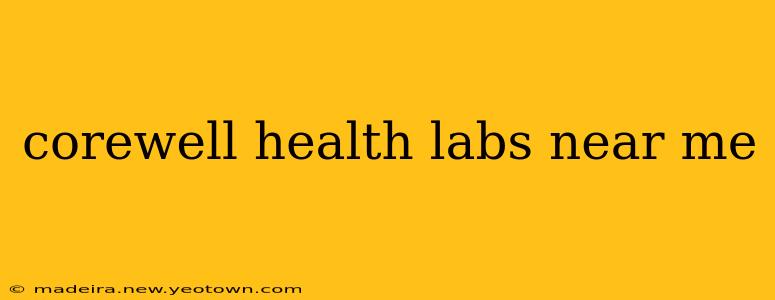corewell health labs near me