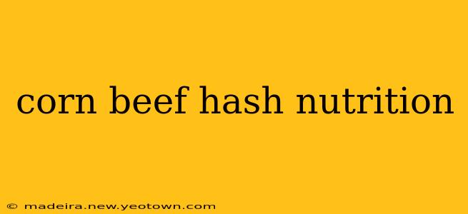 corn beef hash nutrition