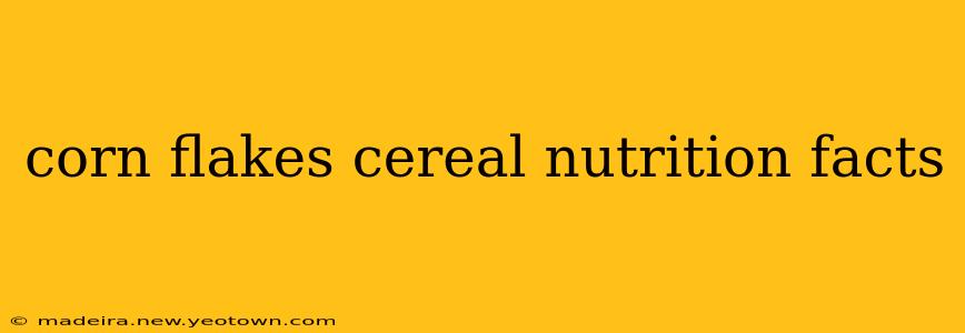 corn flakes cereal nutrition facts