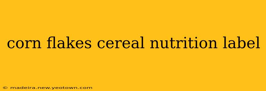 corn flakes cereal nutrition label
