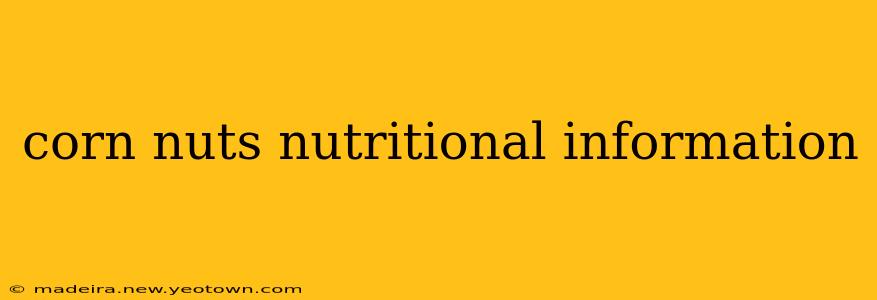 corn nuts nutritional information