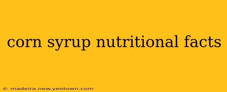 corn syrup nutritional facts