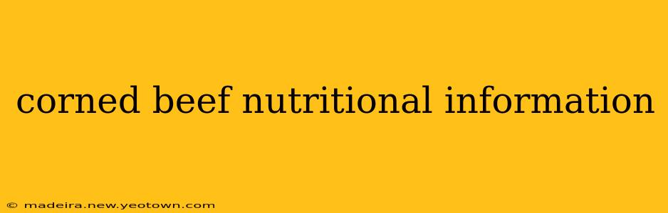 corned beef nutritional information