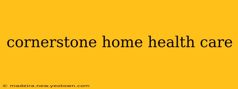 cornerstone home health care