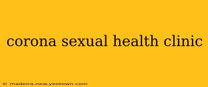 corona sexual health clinic