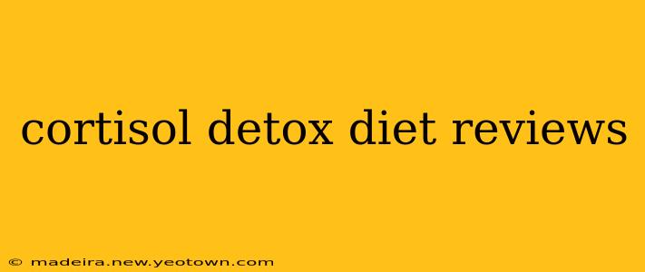 cortisol detox diet reviews