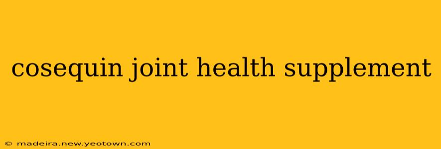 cosequin joint health supplement