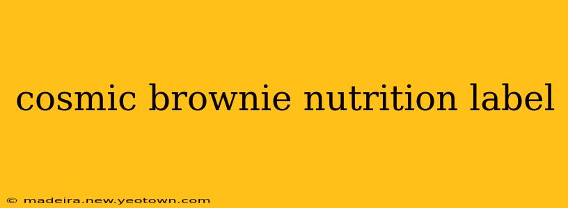 cosmic brownie nutrition label