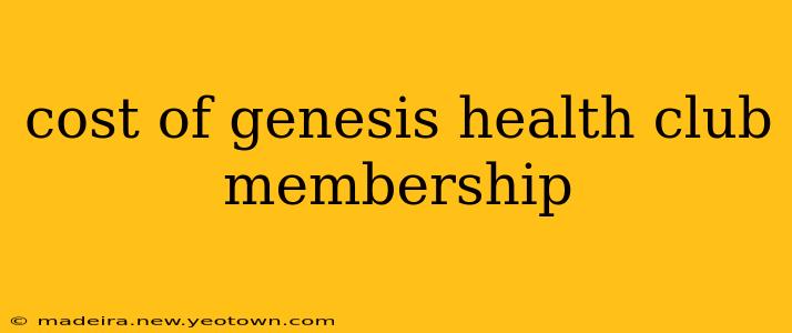 cost of genesis health club membership