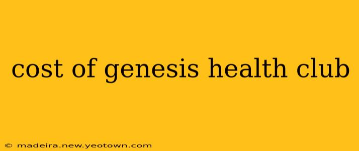 cost of genesis health club