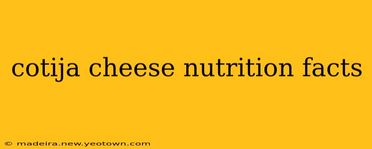 cotija cheese nutrition facts