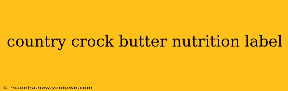 country crock butter nutrition label