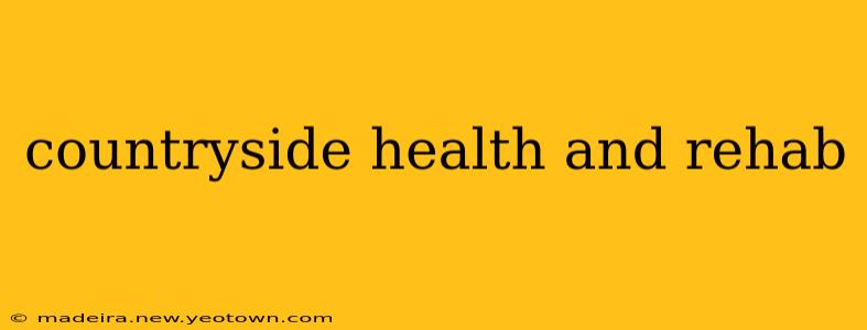 countryside health and rehab