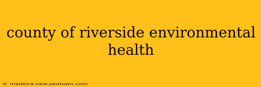 county of riverside environmental health