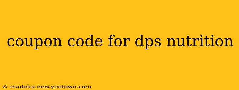 coupon code for dps nutrition